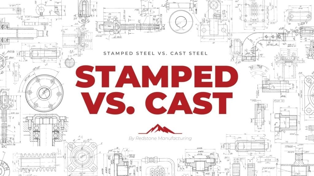 Stamped Steel vs. Cast Steel